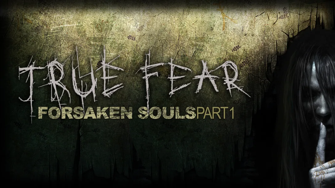 真实恐惧：被遗弃的灵魂 第一部分-True Fear: Forsaken Souls Part 1  -游戏封面-好玩客