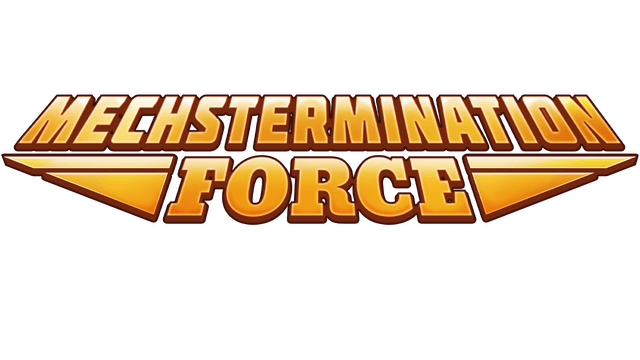 机甲终结部队 | Mechstermination Force