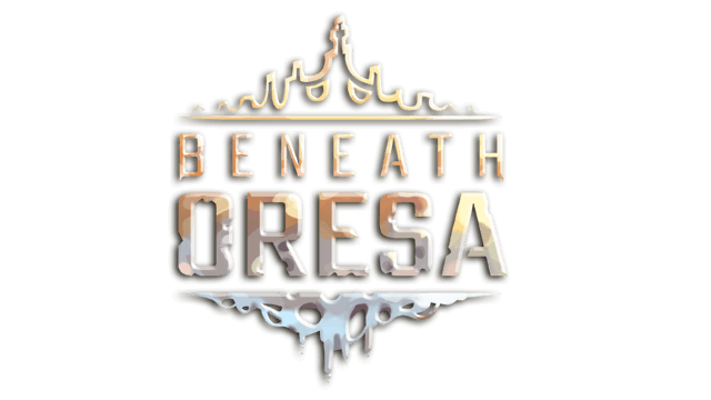 奥雷萨之下 | Beneath Oresa