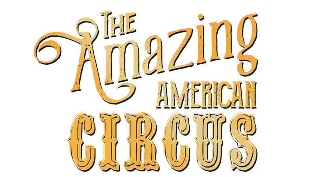 惊奇美国马戏团 | The Amazing American Circus | HaowanK