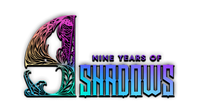 九年阴影 | 9 Years of Shadows