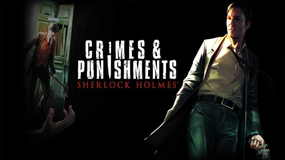 福尔摩斯：罪与罚-Sherlock Holmes: Crimes and Punishments -游戏封面-好玩客