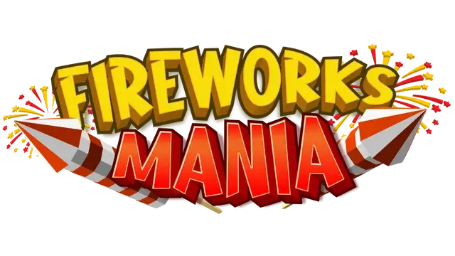 烟花狂热 | Fireworks Mania | 好玩