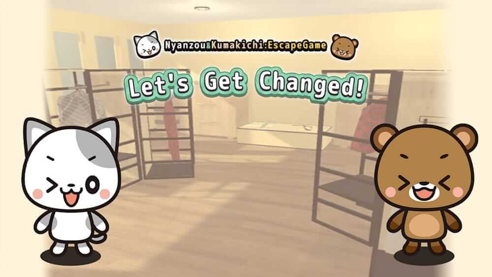 Let’s Get Changed!～Nyanzou&amp;Kumakichi: Escape Game～-Let’s Get Changed!～Nyanzou&amp;Kumakichi: Escape Game～  -游戏封面-好玩客