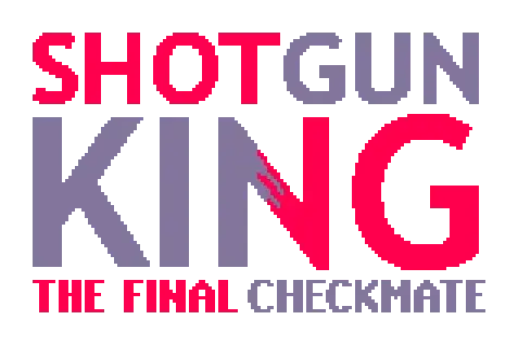 国际象棋：霰弹枪国王 | 霰弹枪国王：终局将死Shotgun King: the Final Checkmate