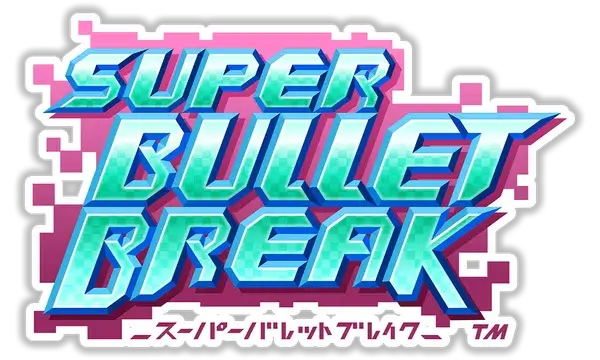 超级子弹娘 | Super Bullet Break | 好玩