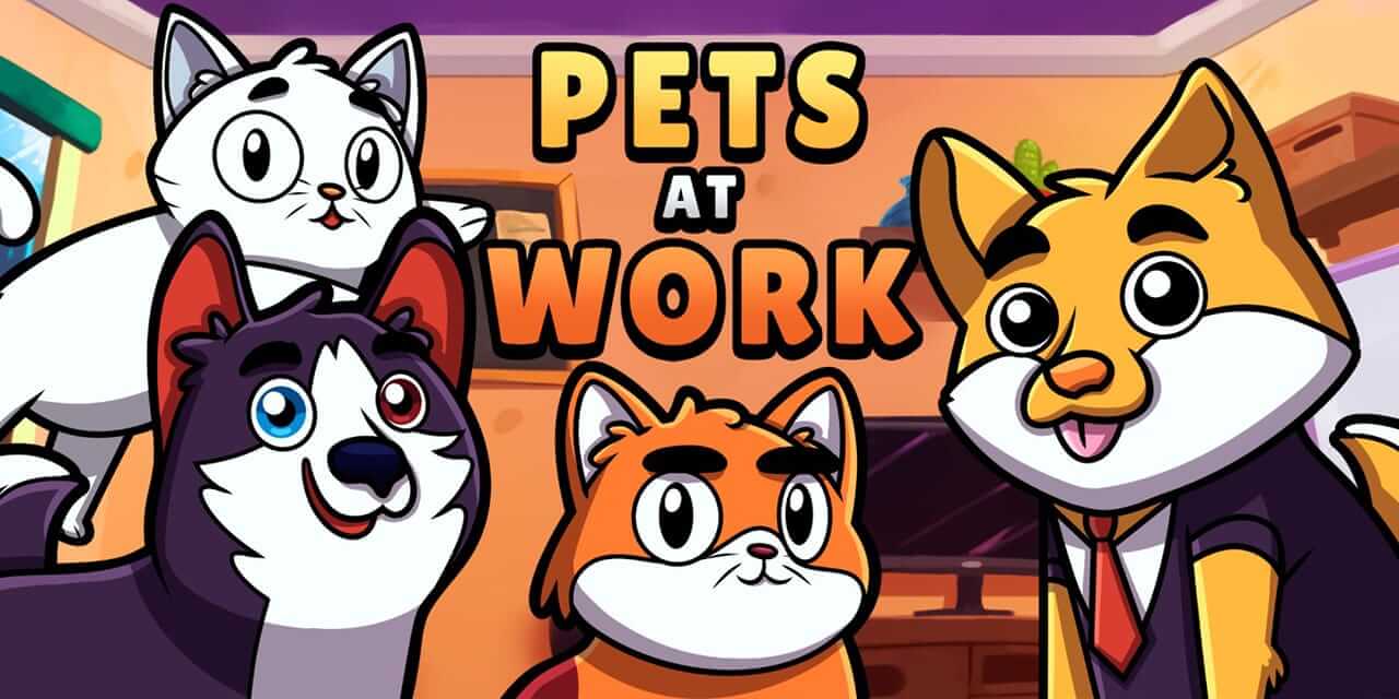 办公室宠物-Pets at Work  -游戏封面-好玩客