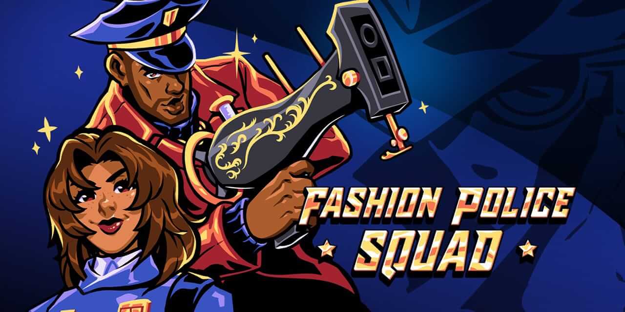 潮流特警队-Fashion Police Squad  -游戏封面-好玩客