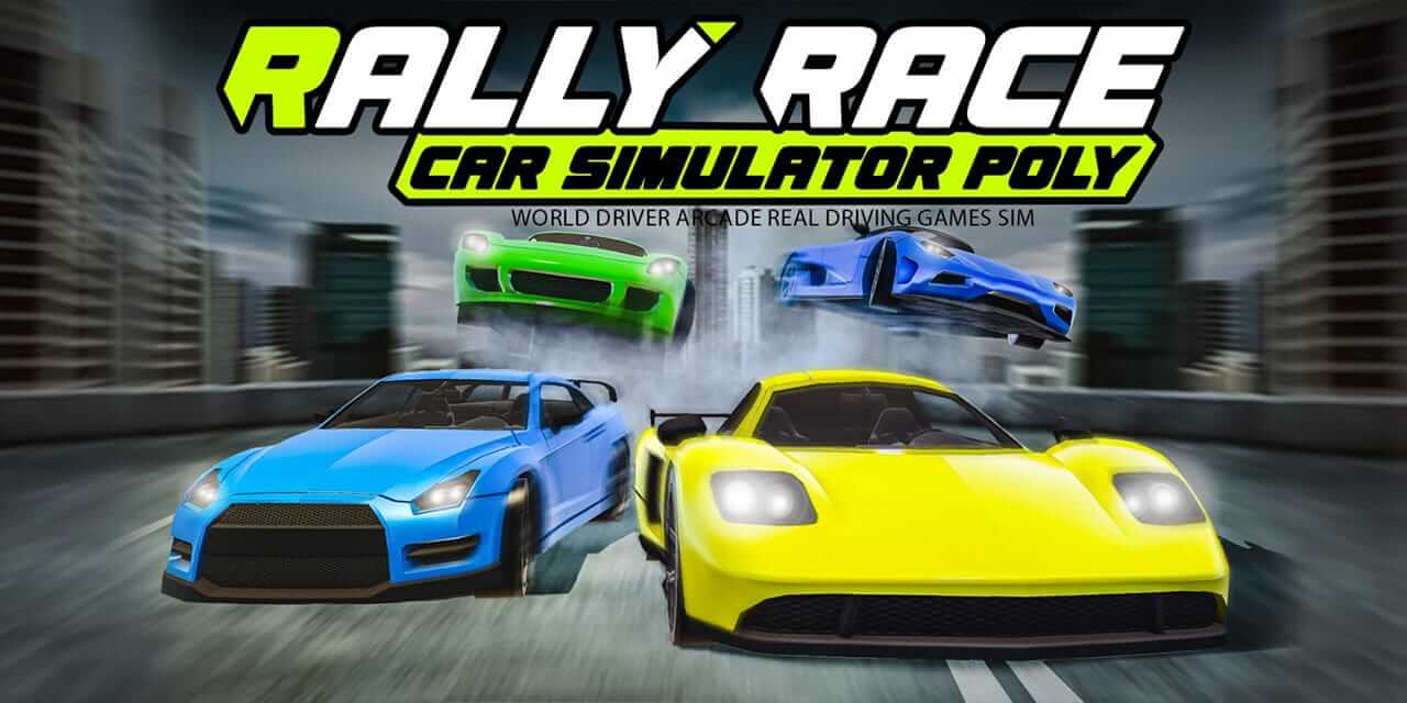 真实保利赛车模拟：世界级街头驾驶游戏-Rally Race Car Simulator Poly: World Driver Arcade Real Driving Games Sim  -游戏封面-好玩客