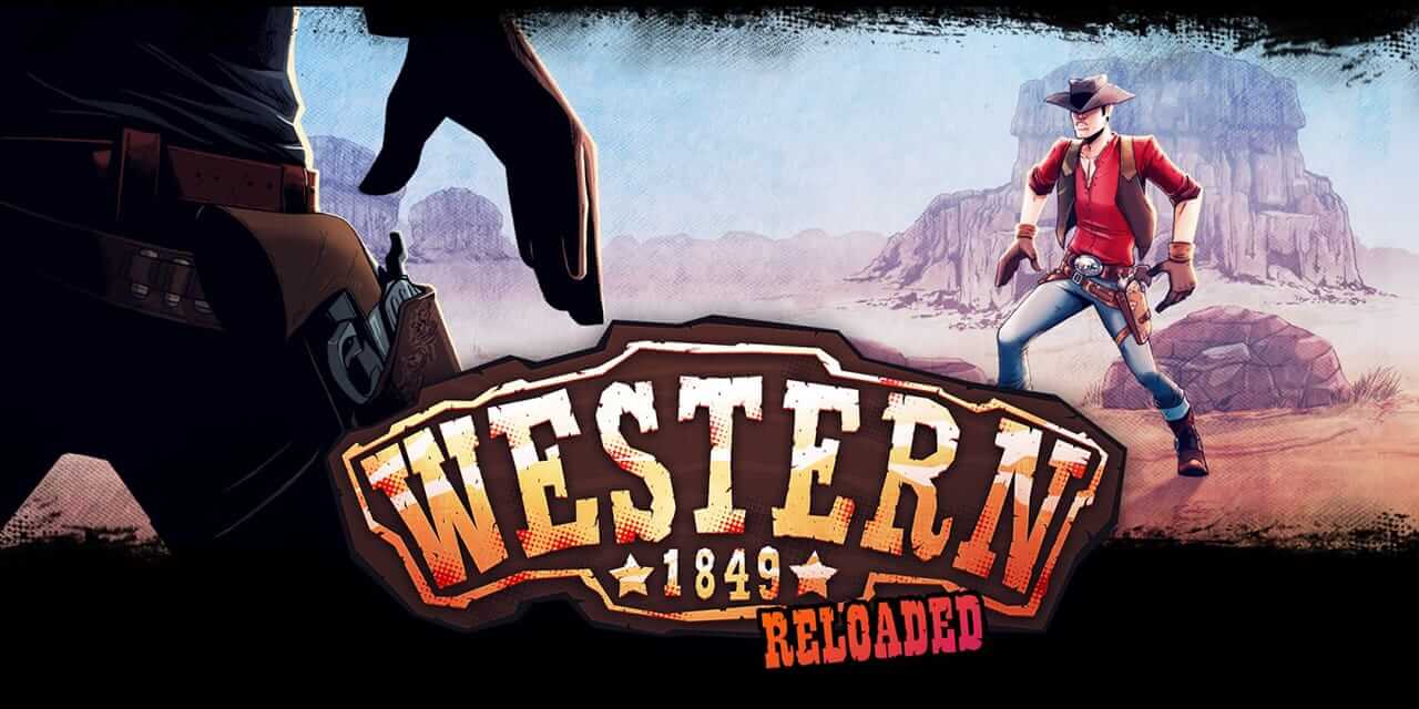 西部世界 1849 重装上阵-Western 1849 Reloaded -游戏封面-好玩客