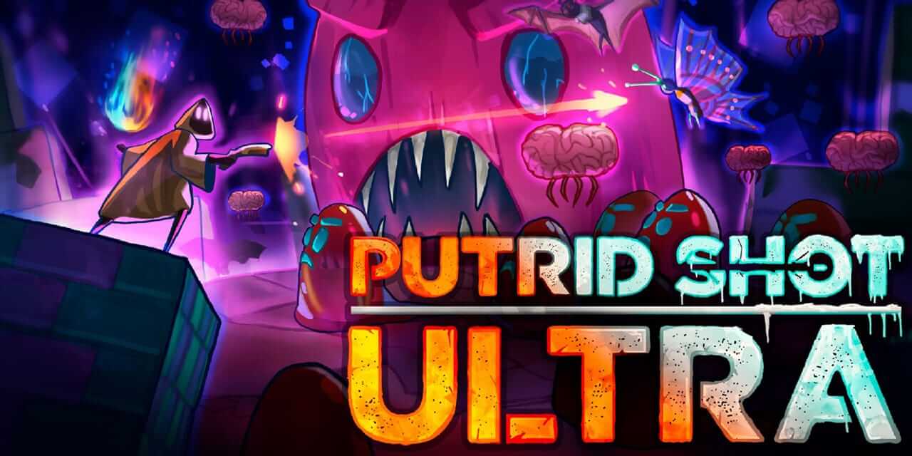 混沌射击-PUTRID SHOT ULTRA-游戏封面-好玩客