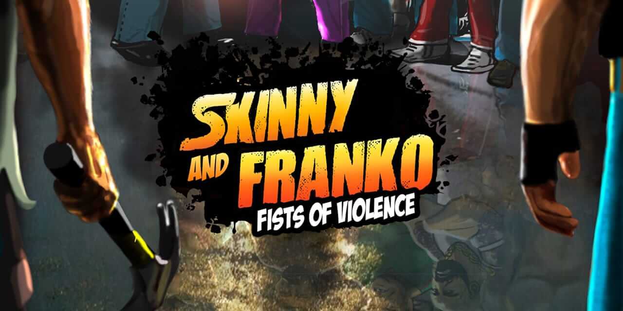 瘦子和弗兰科：暴力之拳-Skinny &amp; Franko: Fists of Violence  -游戏封面-好玩客