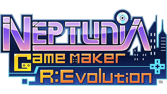 超次元海王星 GameMaker R：进化 | Hyperdimension Neptunia GameMaker R: Evolution