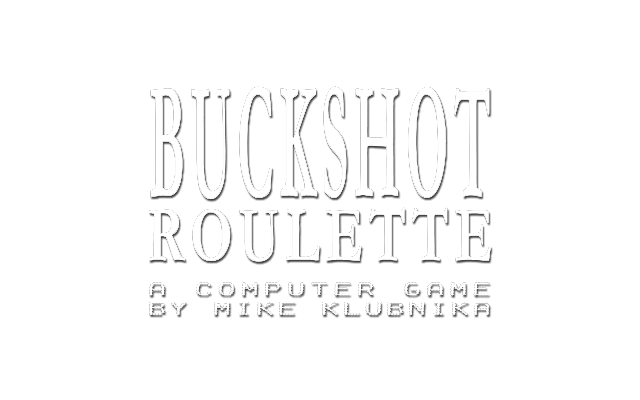 霰弹枪俄罗斯轮盘 | Buckshot Roulette