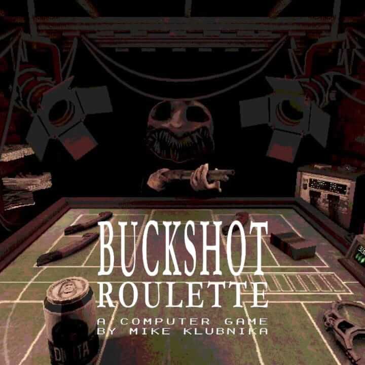 霰弹枪俄罗斯轮盘 | Buckshot Roulette