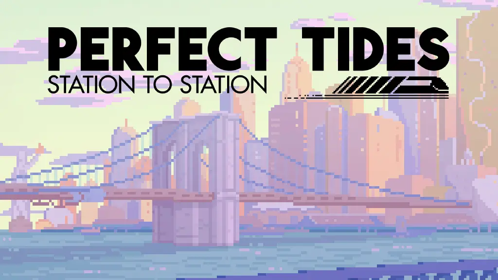 Perfect Tides: Station to Station-Perfect Tides: Station to Station-游戏封面-好玩客