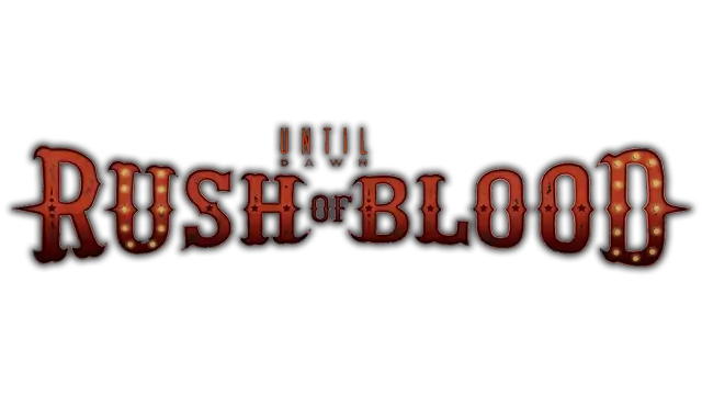 直到黎明：血戮 | Until Dawn: Rush of Blood