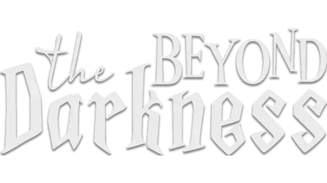 超越黑暗 | Beyond the Darkness