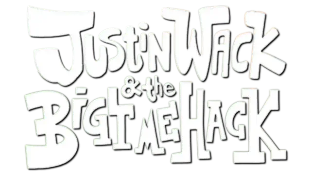 怪客贾斯汀的黑客时刻 | Justin Wack and the Big Time Hack | 游戏下载