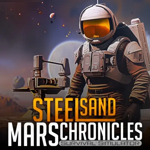 钢铁砂火星编年史：生存模拟器 | Steel Sand Mars Chronicles: Survival Simulator | 游戏下载