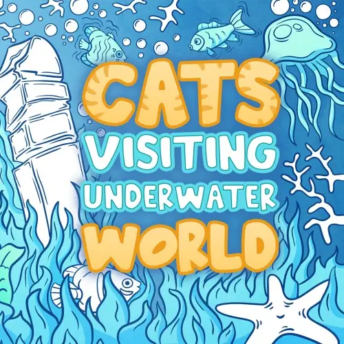 猫咪拜访海底世界 | Cats Visiting Underwater World | 游戏下载