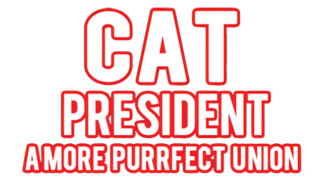 喵总统：毛绒国度 | Cat President: A More Purrfect Union | 游戏下载