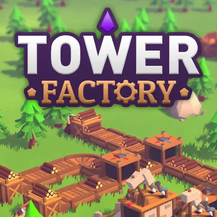 塔工厂 | Tower Factory