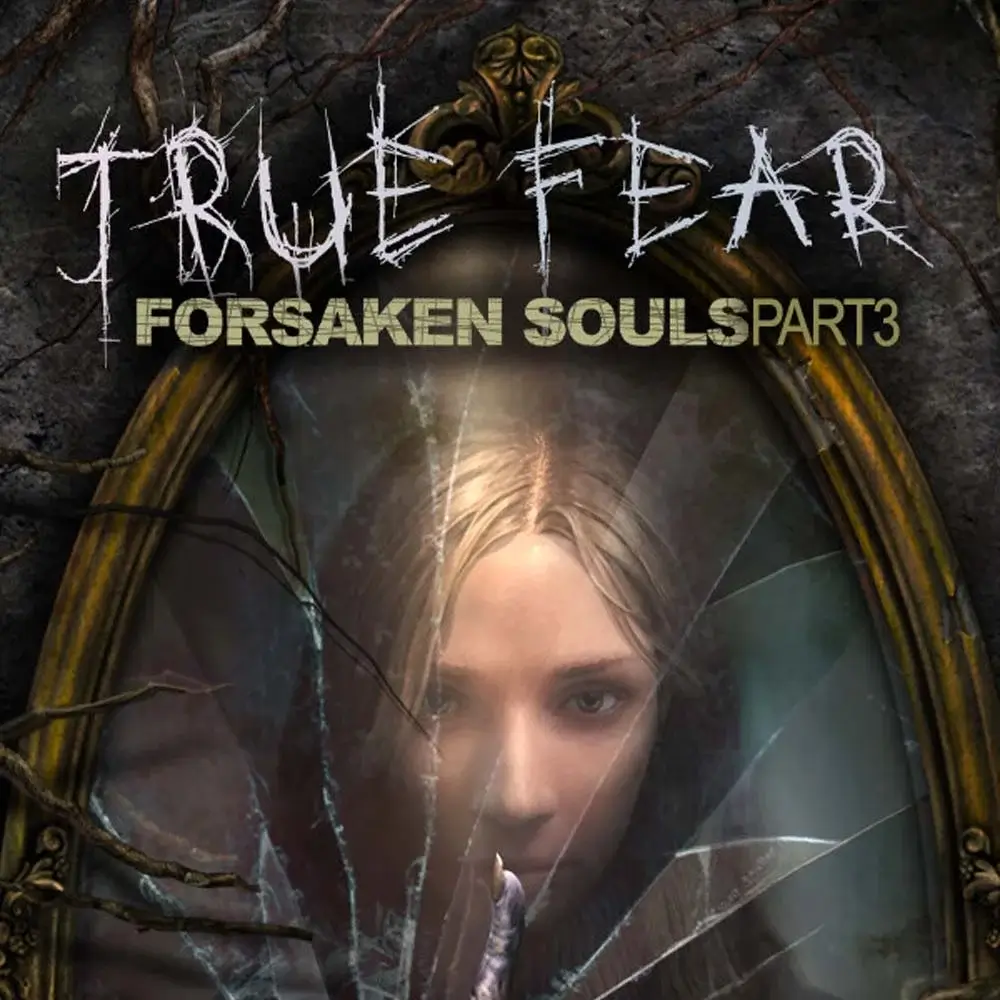 真实恐惧：被遗弃的灵魂 第三部分 | True Fear: Forsaken Souls Part 3