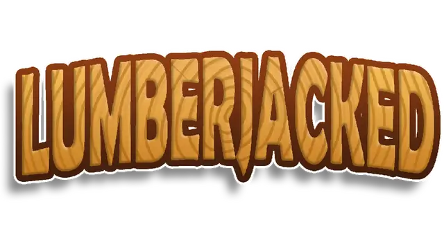 伐木狂人 | Lumberjacked