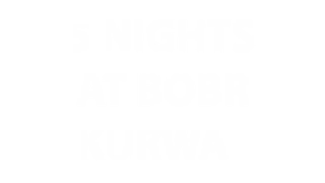 海狸的五夜惊魂 | 5 Nights at Bobr Kurwa | 游戏下载